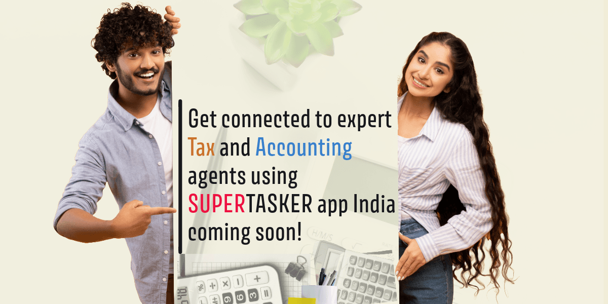 Get Connected to Expert Tax and Accounting Professionals on Supertasker Mobile App